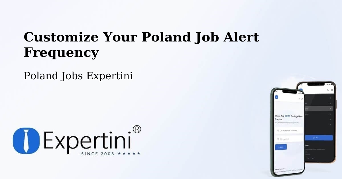 Customize Your Poland Job Alert Frequency - Poland Jobs Expertini