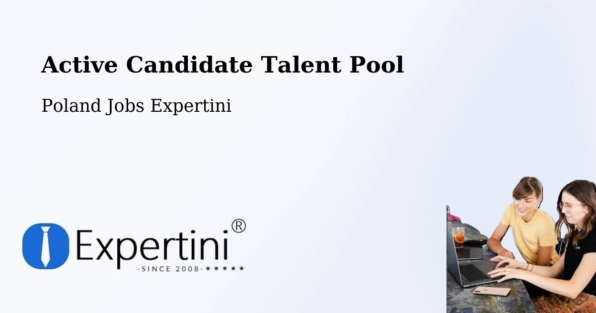 Active Candidate Talent Pool – Strzelce - Poland Jobs Expertini