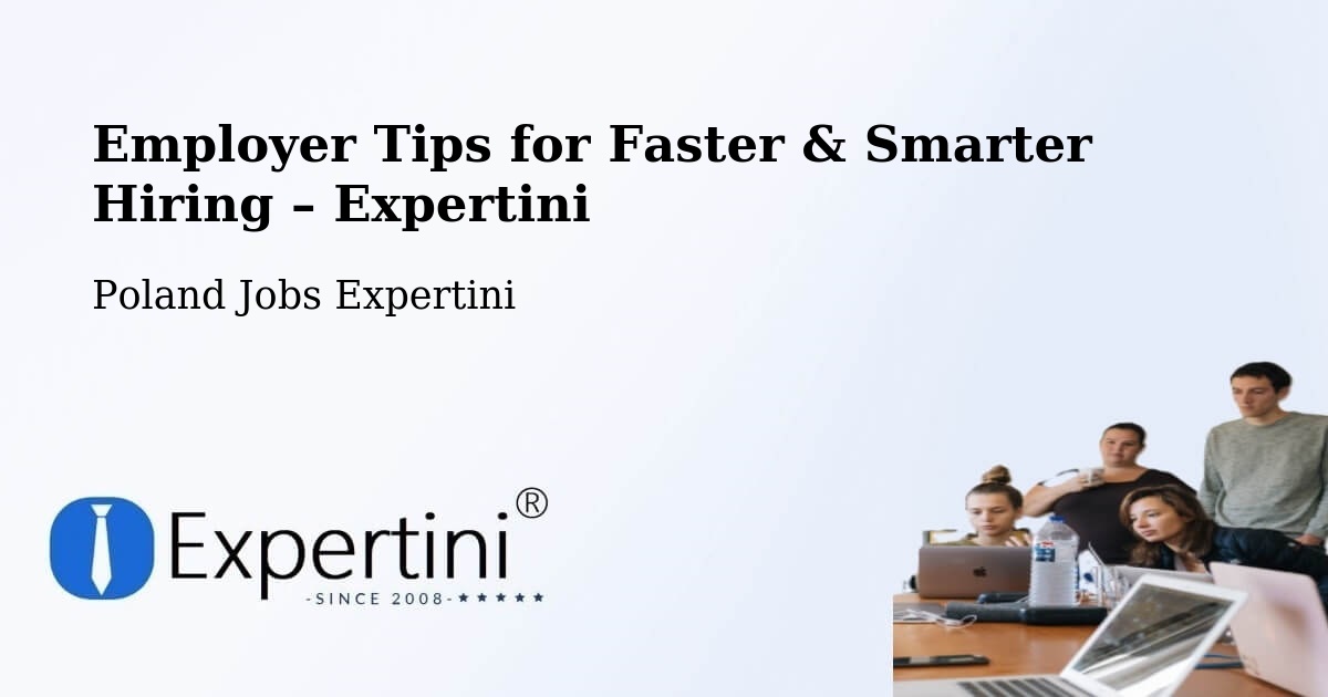 Employer Tips for Hiring & Recruitment – Strzelce - Strzelce, Poland Jobs Expertini