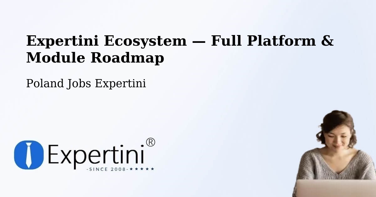 Expertini Ecosystem — Full Platform & Module Roadmap – Strzelce